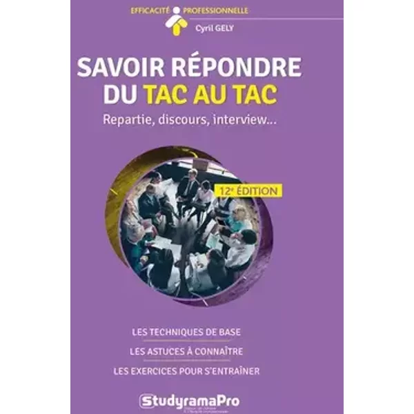 Savoir répondre du tac au tac - Cyril Gely