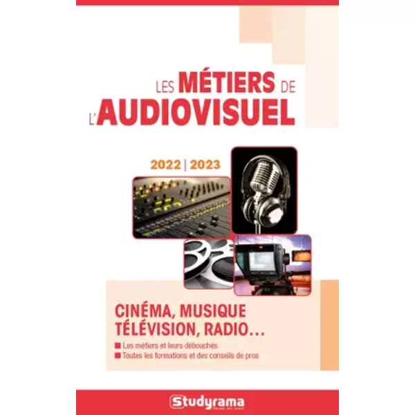 Les MéTiers De L'audiovisuel: CinéMa, Musique, TéLéVision, Radio... - Collectif-image