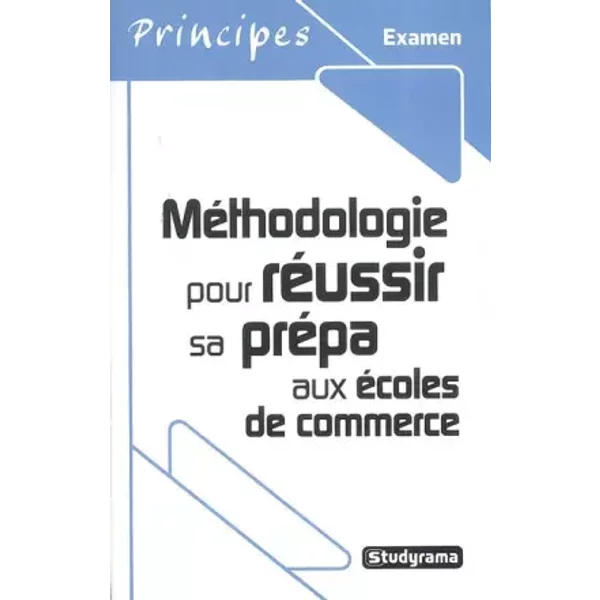 MéThodologie Pour RéUssir Sa PréPa Aux éColes De Commerce - Collectif-image