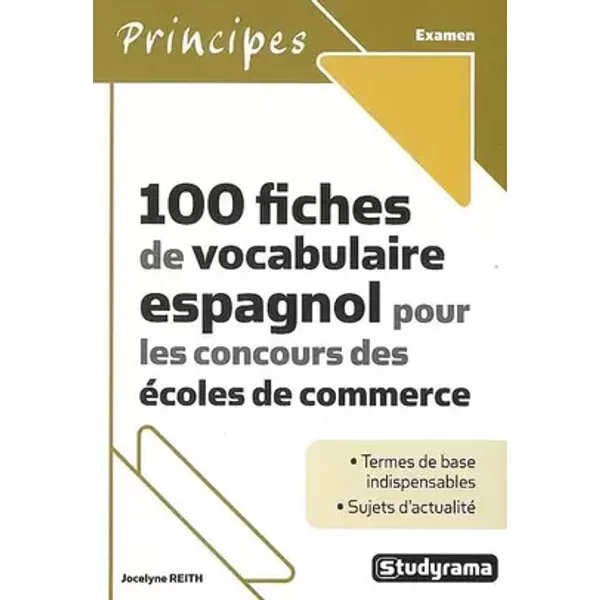100 fiches de vocabulaire espagnol pour les concours des écoles de commerce - Jocelyne Reith