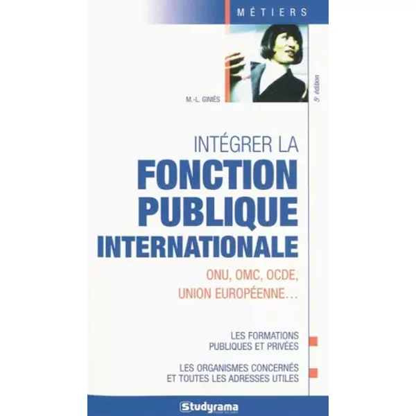 Intégrer la fonction publique internationale - Marie-Lorène Giniès