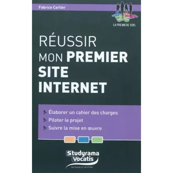 Réussir mon premier site internet - Fabrice Carlier