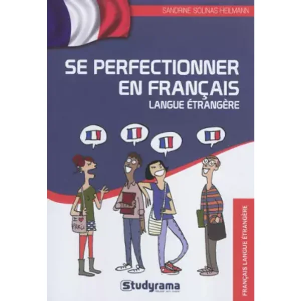 Se perfectionner en français langue étrangère - Sandrine Solinas Heilmann