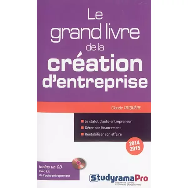 Le Grand Livre De La CréAtion D'entreprise (1CéDéRom) - Claude TriquèRe-image