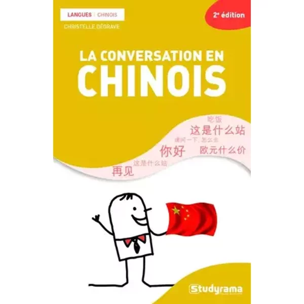 La conversation en chinois - Christelle Degrave