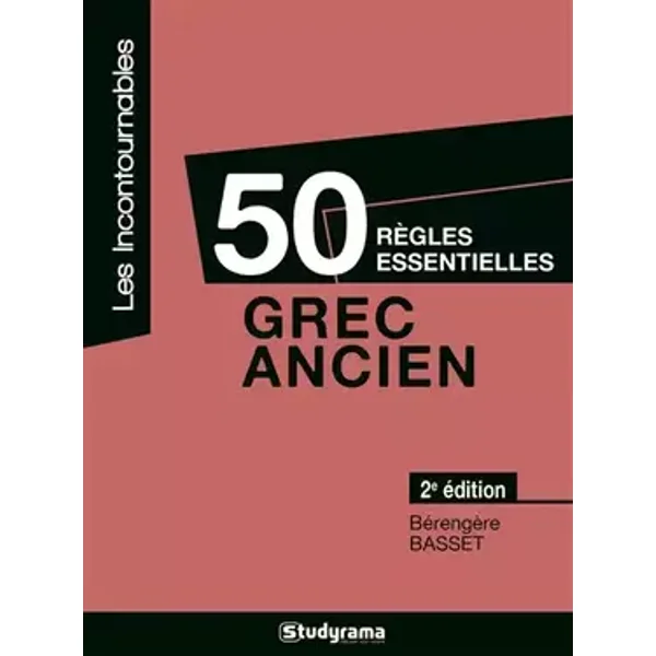 50 règles essentielles - Grec ancien - BERANGERE BASSET