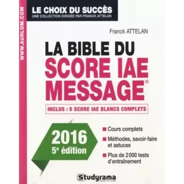 La Bible Du Score IAE Message : Admissions 2016 - Franck Attelan-image