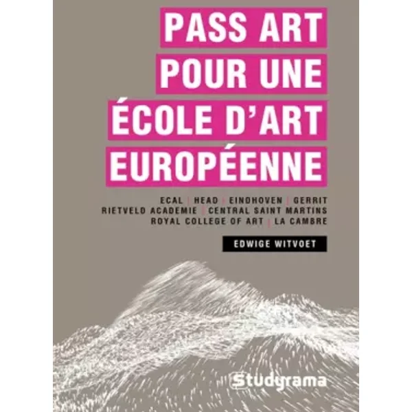 Pass art pour une école d'art européenne - Edwige Witvoet