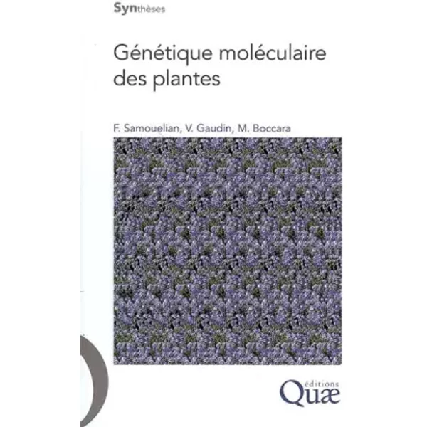 Génétique moléculaire des plantes - Valérie Gaudin, Martine Boccara Frank Samouelian