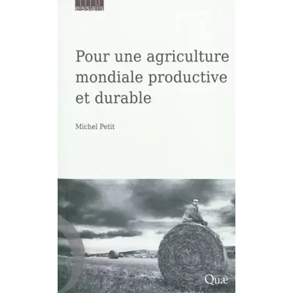 Pour Une Agriculture Mondiale Productive Et Durable - Michel Petit-image