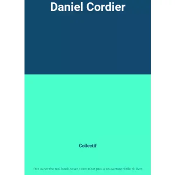 Daniel Cordier - Collectif
