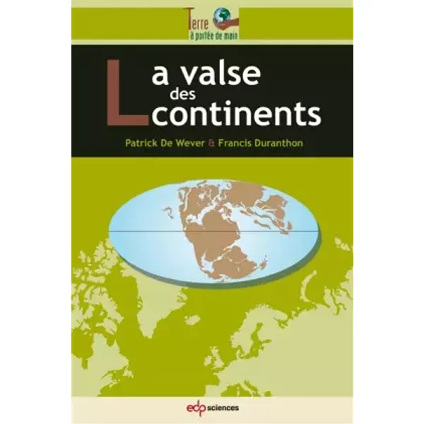 La valse des continents - Patrick de Wever, Francis Duranthon
