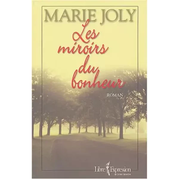 Les Miroirs Du Bonheur - Marie Joly-image