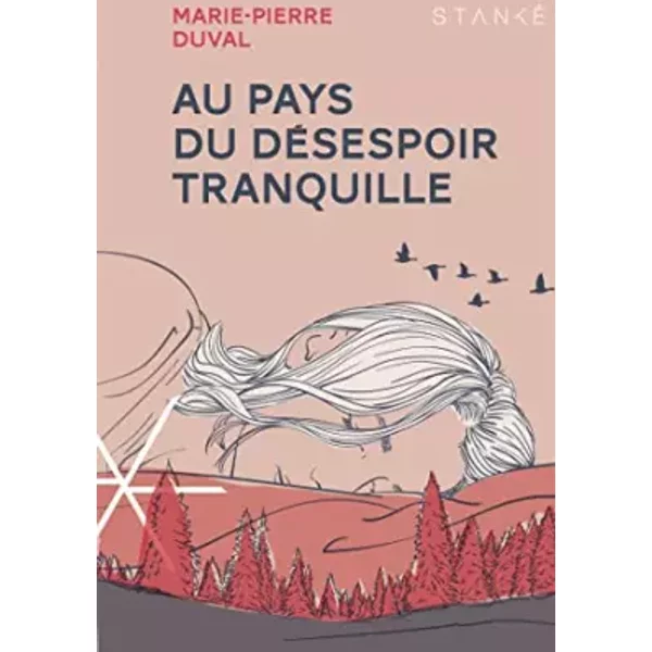 Au Pays Du Desespoir Tranquille - Marie-Pierre Duval-image