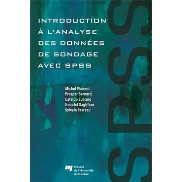 INTRODUCTION A L'ANALYSE DES DONNEES DE SONDAGE AVEC SPSS - COLLECTIF
