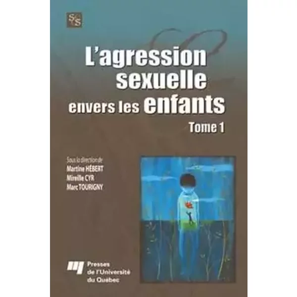 AGRESSION SEXUELLE ENVERS LES ENFANTS TOME 1 - Martine Hebert
