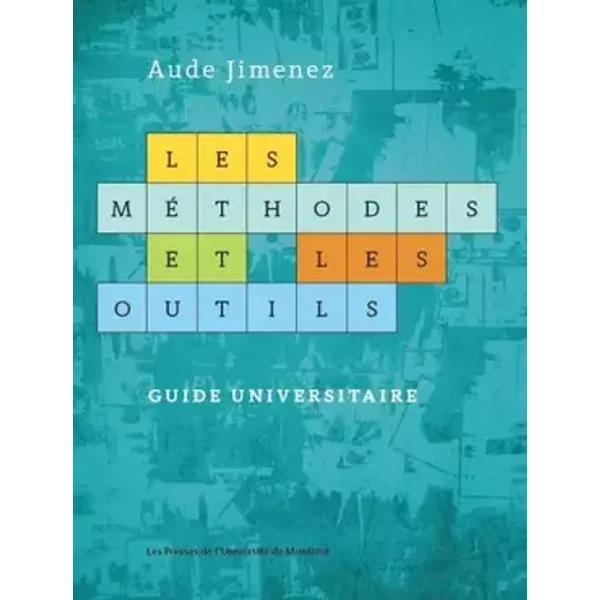 Les méthodes et les outils: Guide universitaire - Aude Jimenez