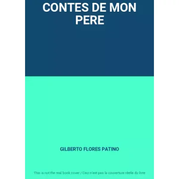 Contes De Mon Pere - Gilberto Flores Patino-image