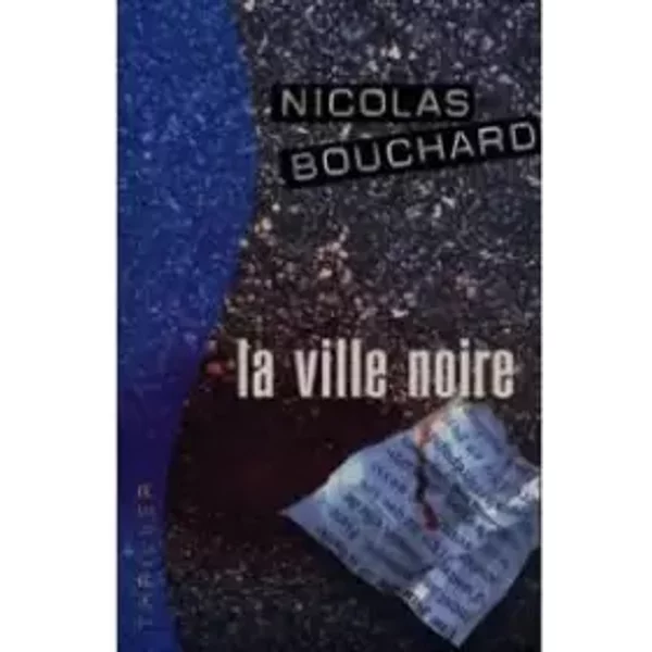 La Ville Noire - Nicolas Bouchard-image