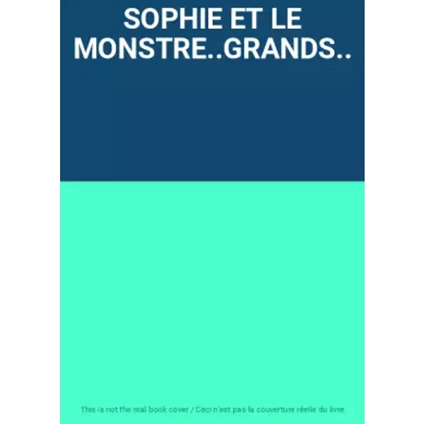 Sophie ET LE Monstre..Grands..-image