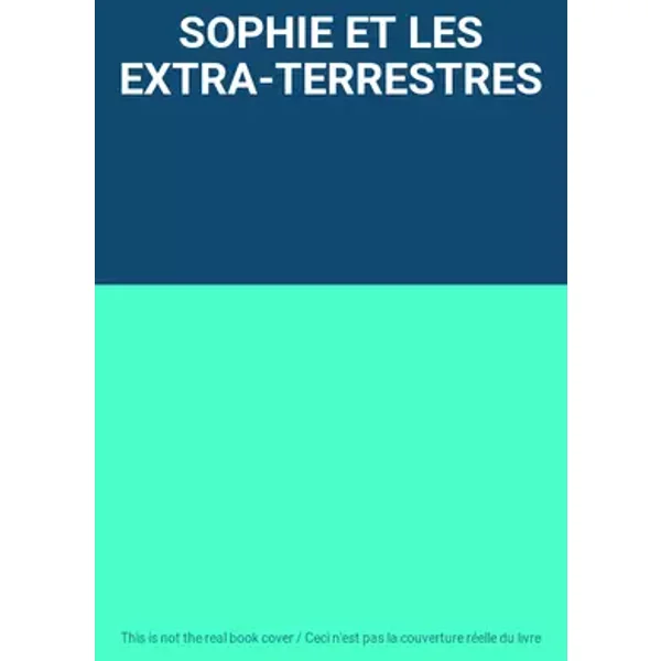 SOPHIE ET LES EXTRA-TERRESTRES