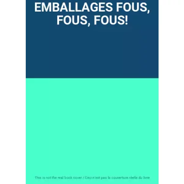 Emballages Fous, Fous, Fous!-image