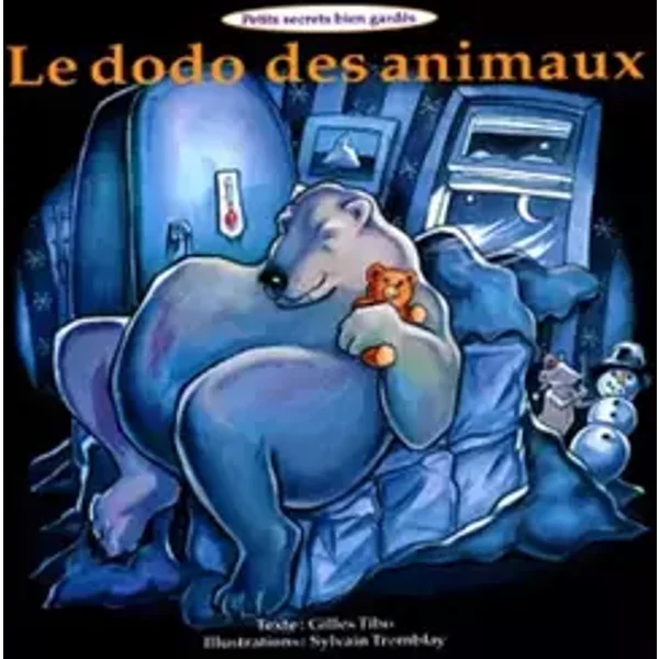 Le dodo des animaux - Gilles Tibo, Sylvain Tremblay