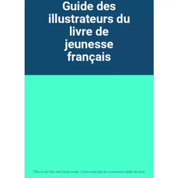 Guide Des Illustrateurs Du Livre De Jeunesse FrançAis-image