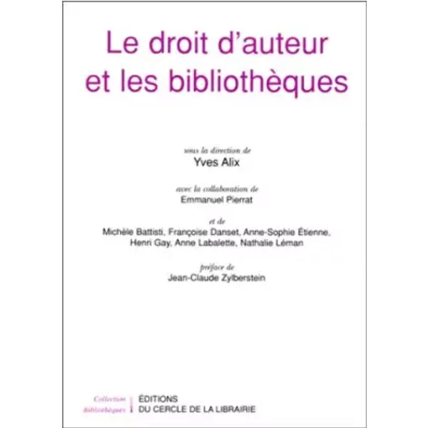 Le Droit D'auteur Et Les BibliothèQues - Collectif-image