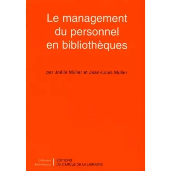 Le Management Du Personnel En BibliothèQues - JoëLle Muller, Jean-Louis Muller-image