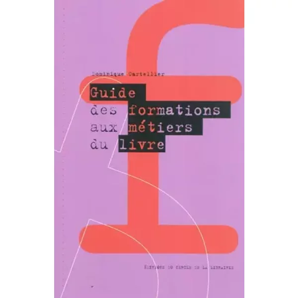 Guide Des Formations Aux MéTiers Du Livre - Dominique Cartellier-image