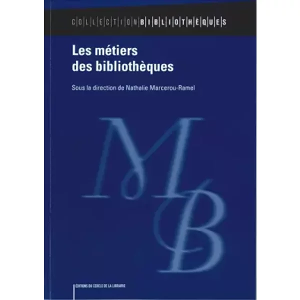 Les métiers des bibliothèques - Nathalie Marcerou-Ramel