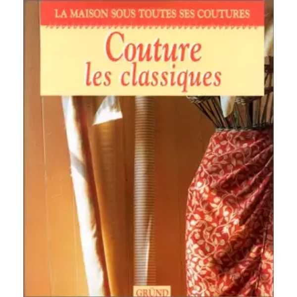 Couture. Les Classiques - Miriam Coe, Claire Bertrand, Debbie Paterson