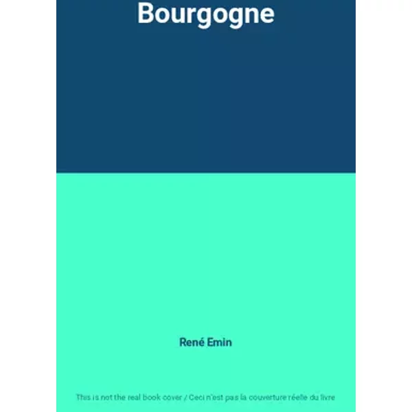 Bourgogne - René Emin