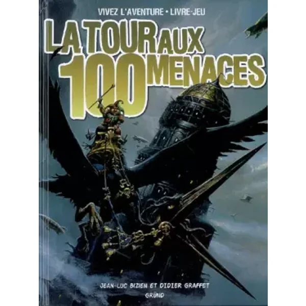La Tour aux 100 menaces (nouvelle édition) - Jean-Luc BIZIEN, Didier GRAFFET