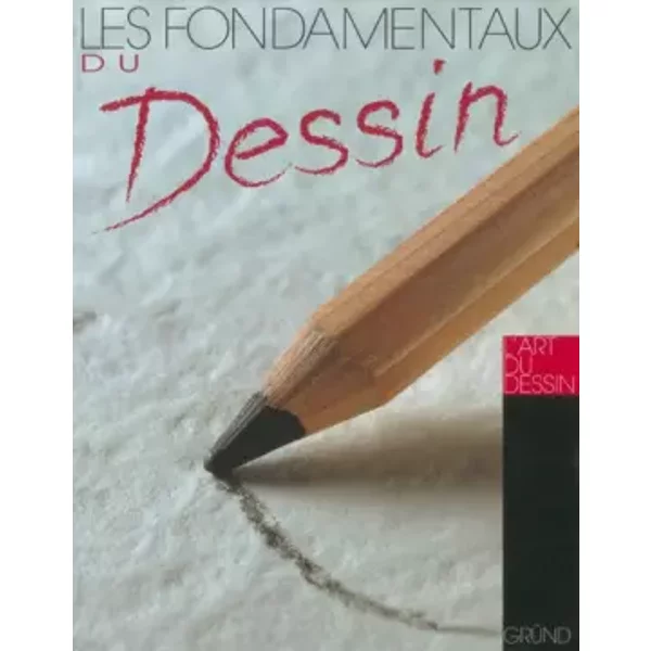 Les fondamentaux du dessin - Gabriel Martin Roig, Emmanuelle Thomas