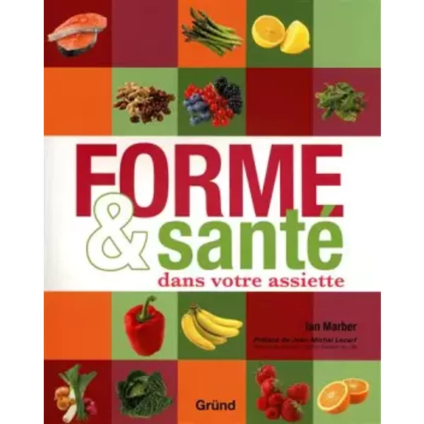 FORME & SANTE DS VTRE ASSIETTE - IAN MARBER, JEAN-MICHEL LECERF