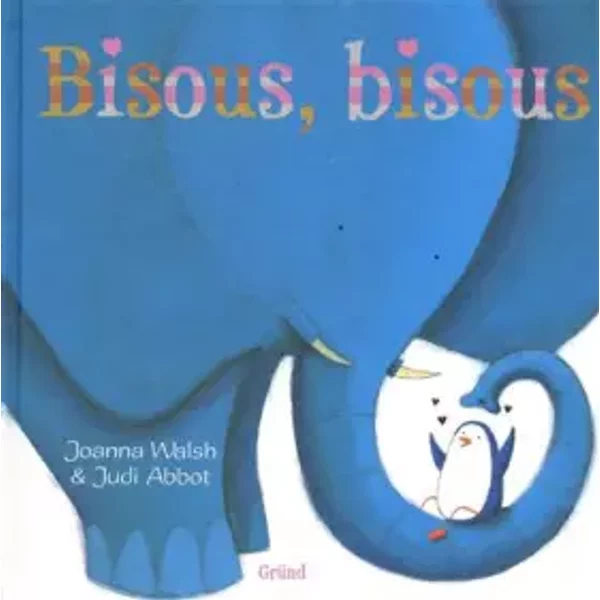BISOUS, BISOUS - JOANNA WALSH, JUDI ABBOT