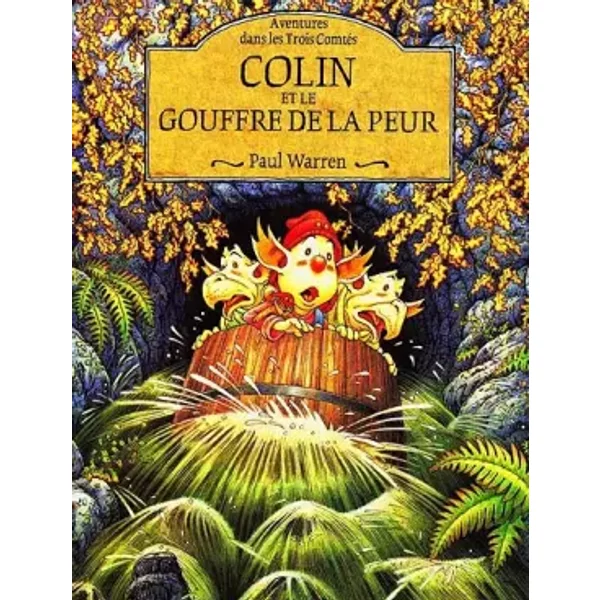 Aventures Des Trois ComtéS, Tome 3 : Colin Et Le Gouffre De La Peur - Paul Warren-image