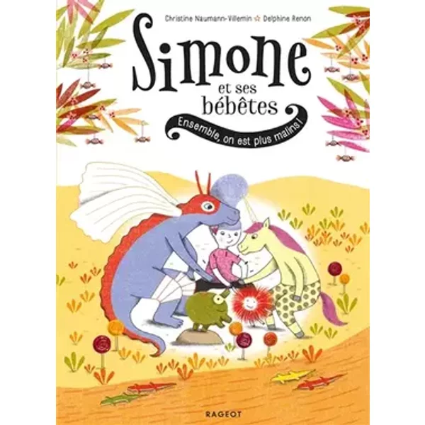 Simone et ses bébêtes: Ensemble, on est plus malins ! - Christine Naumann-Villemin