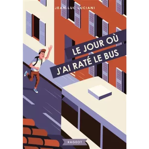 Le Jour Où J'ai Raté Le Bus - Jean-Luc Luciani-image