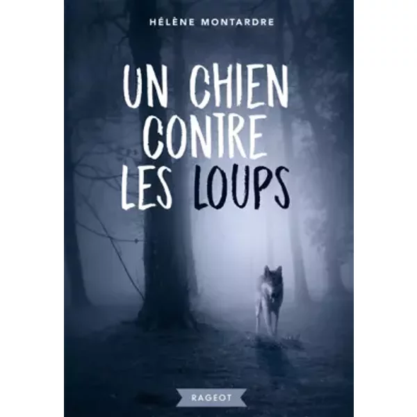 Un Chien Contre Les Loups - HéLèNe Montardre-image