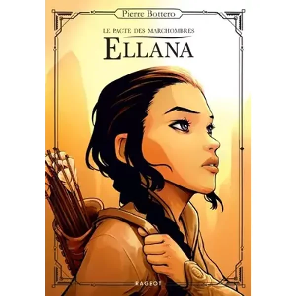 Ellana, Le pacte des Marchombres - Tome 1 - Pierre Bottero