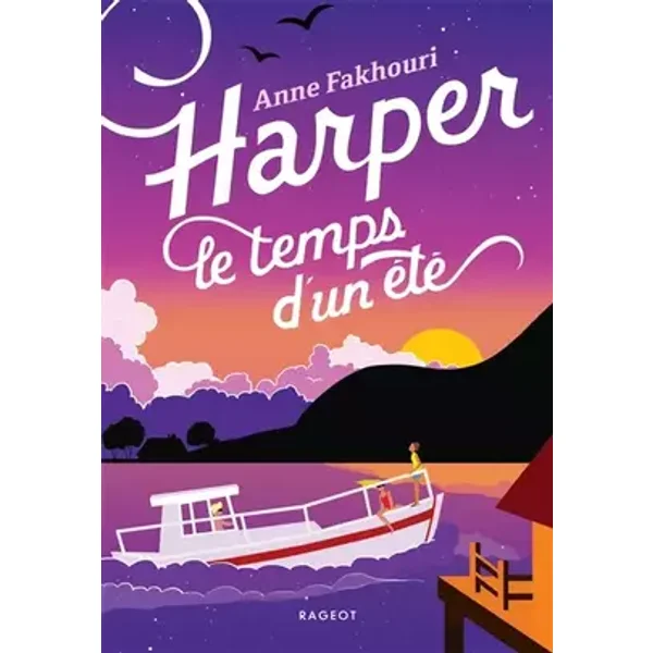 Harper, le temps d'un été - Anne Fakhouri