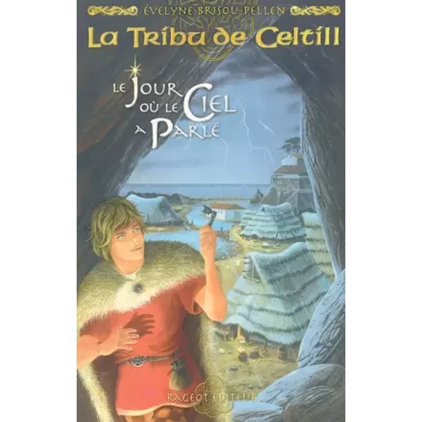 La Tribu De Celtill, Tome 1 : Le Jour Où Le Ciel A Parlé - Evelyne Brisou-Pellen-image