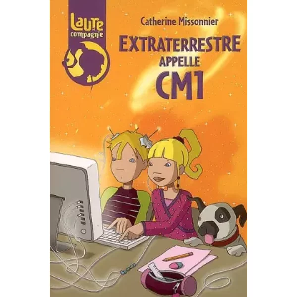 Laure Et Compagnie, Tome 3 : Extraterrestre Appelle CM1 - Catherine Missonnier Et Jessica SéCheret-image