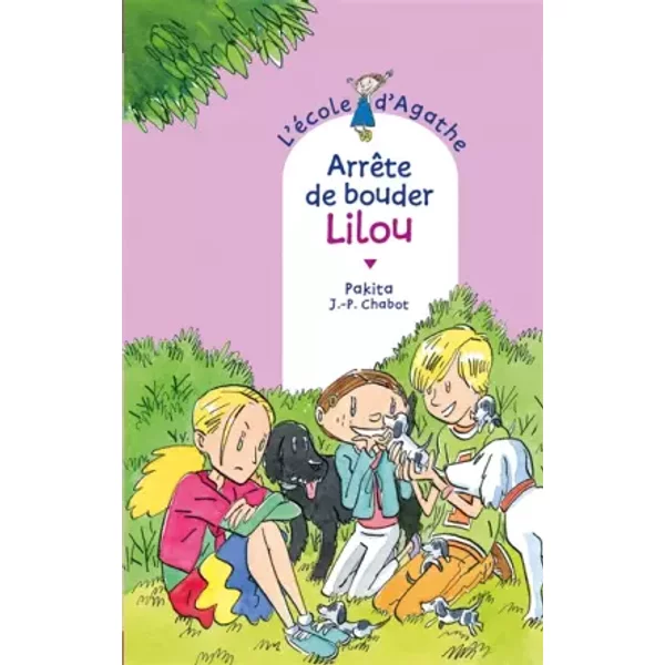 ArrêTe De Bouder Lilou - Pakita Et Jean-Philippe Chabot-image