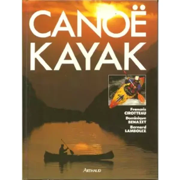 Canoë kayak - Dominique Benazet, François Cirotteau, Bernard Lambolez