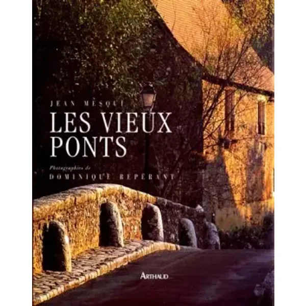 Les vieux ponts de France - Mesqui, Reperant