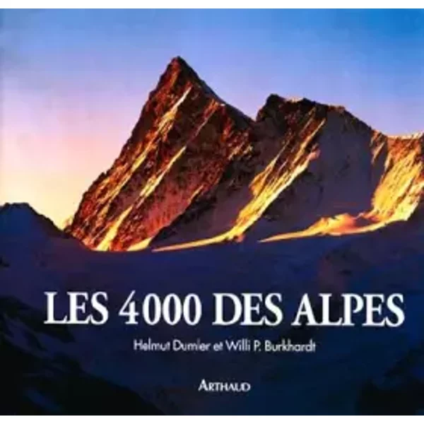 Quatre mille des Alpes - Helmut Dumler, Willi P. Burkhardt